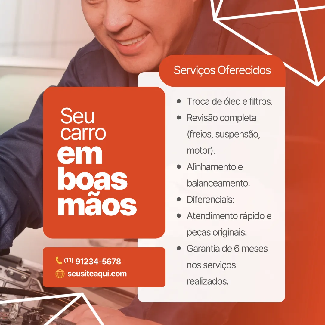 Imagem promocional de serviços automotivos com homem sorridente em oficina, lista de serviços oferecidos e chamada “Seu carro em boas mãos”, além de contato e site.