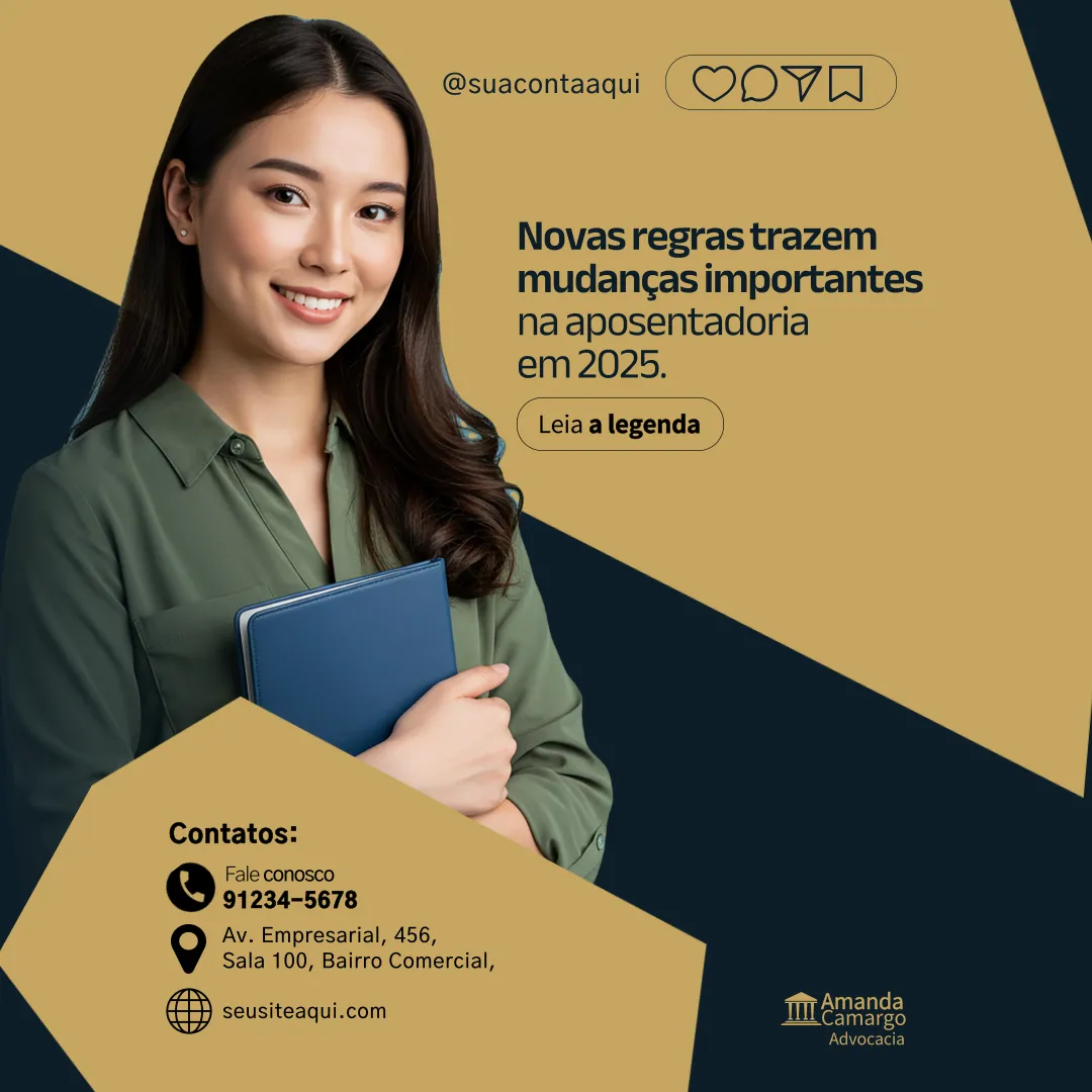 Imagem informativa com advogada sorridente segurando uma pasta azul, acompanhada de aviso sobre novas regras da aposentadoria em 2025 e dados de contato da Amanda Camargo Advocacia.