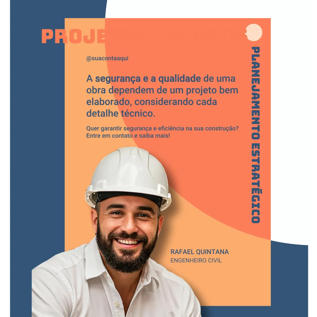Imagem promocional com engenheiro civil Rafael Quintana, vestindo capacete branco e sorrindo, acompanhada de texto sobre a importância de um projeto técnico bem elaborado para segurança e qualidade da obra.