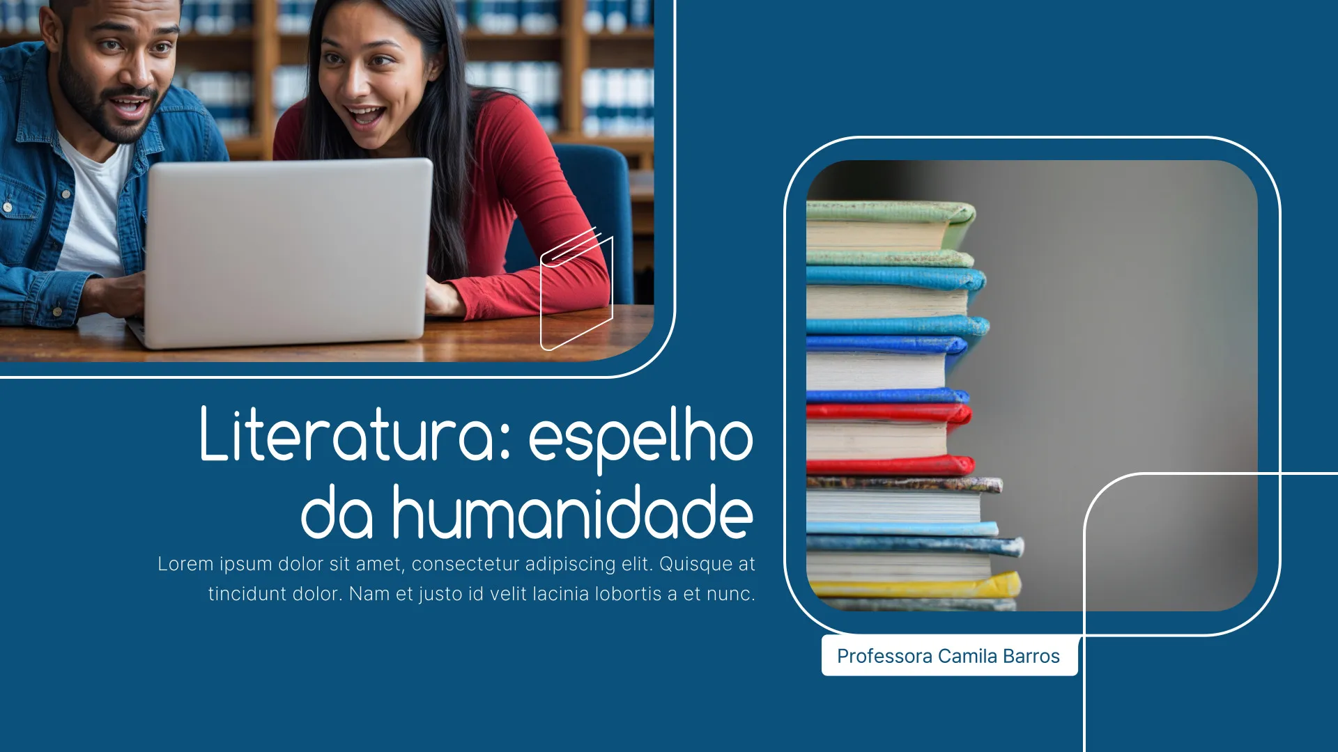 Slide azul com dois alunos surpresos olhando para um notebook à esquerda, pilha de livros coloridos à direita e o texto ‘Literatura: espelho da humanidade’ no centro, assinado ‘Professora Camila Barros’
