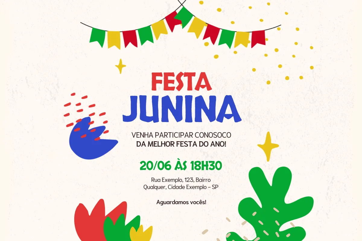 Convite ilustrado de Festa Junina com bandeirinhas coloridas e informações sobre data, horário e endereço do evento, marcado para 20 de junho às 18h30 em Cidade Exemplo – SP.