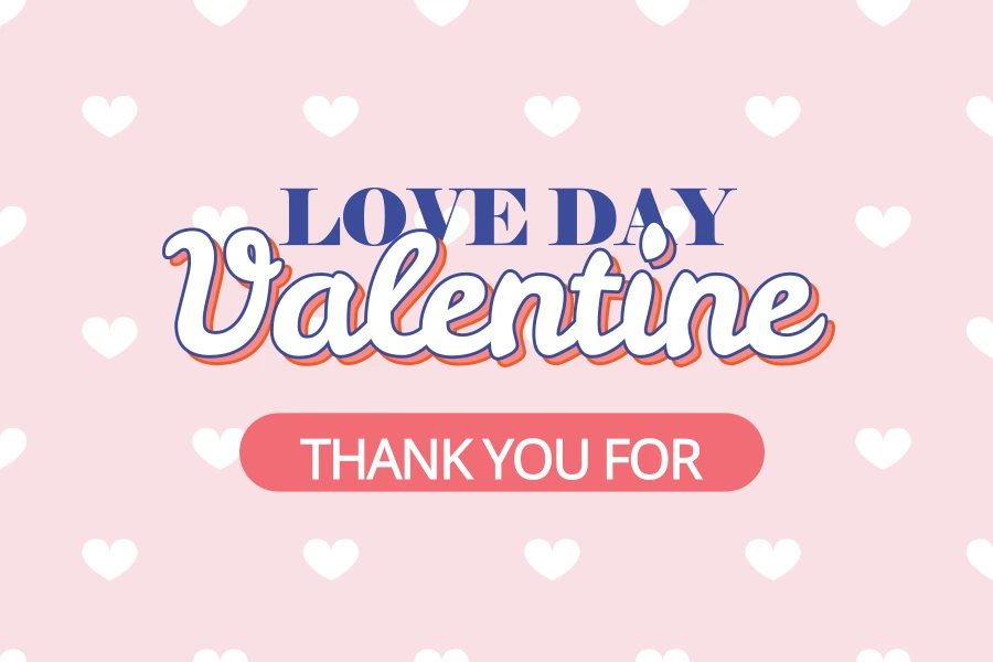 Cartão rosa com padrão de corações brancos, texto “Love Day Valentine” em destaque e botão coral com “Thank You For”
